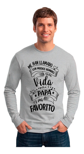 Polera Manga Larga Papa Es Mi Nombre Favorito Dia Del Padre 