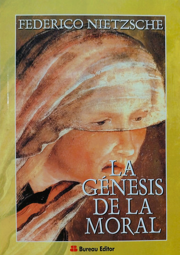 La Génesis De La Moral - Friedrich Nietzsche