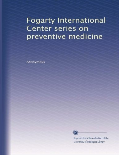 Serie Del Centro Internacional Fogarty En La Medicina Preven