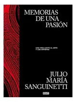 Comprar Memorias De Una Pasión Sanguinetti