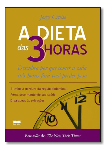 Dieta Das 3 Horas, A, De Jorge Cruise. Editora Bestseller Em Português