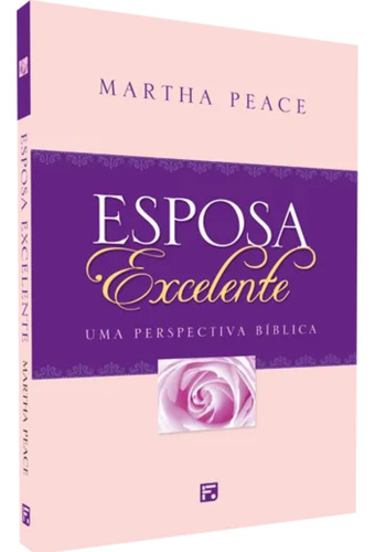 Livro Esposa Excelente | Martha Peace