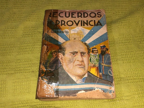 Recuerdos De Provincia - D. F. Sarmiento - Tor