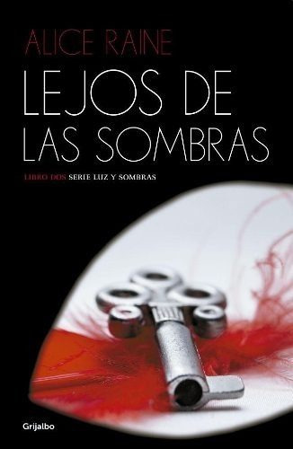 Lejos De Las Sombras - Serie Luz Y Sombras 2 - Alice Raine