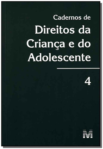 Cadernos de direito da criança e do adolescente - Volume 4 - 1 ed./2009, de a Malheiros. Editora Malheiros Editores LTDA, capa mole em português, 2009