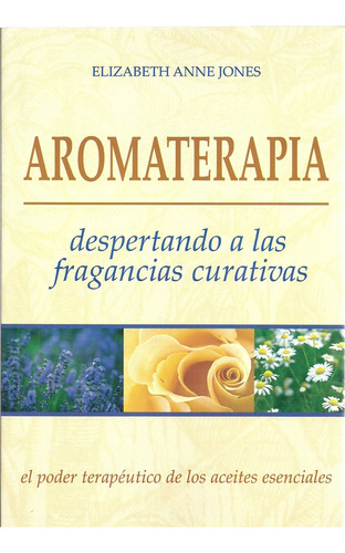 Aromaterapia - Elizabeth Anne Jones