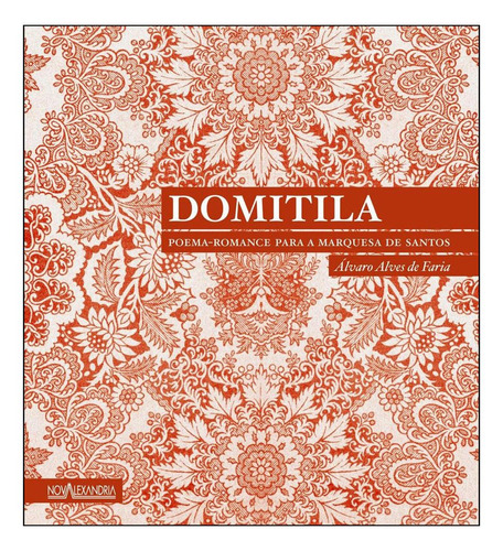 Livro: Domitila - Poema-romance Para A Marquesa De Santos