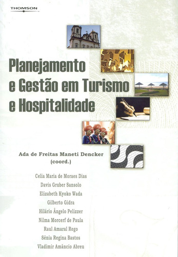 Planejamento e gestão em turismo e hospitalidade, de Dencker, Ada. Editora Cengage Learning Edições Ltda., capa mole em português, 2004