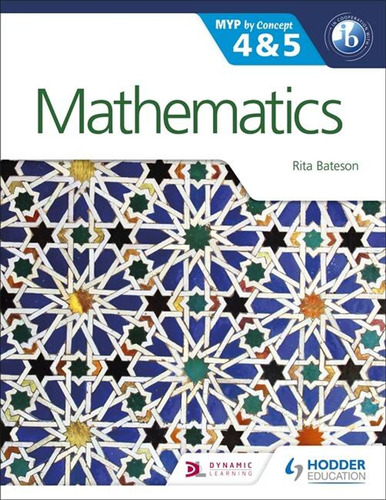 Mathematics For The Ib Myp 4 & 5