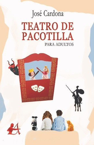 Teatro De Pacotilla Para Adultos, De Caselles Ruano, José Antonio. Editorial Adarve, Tapa Blanda En Español