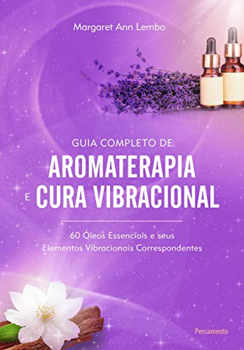Libro Guia Completo De Aromaterapia E Cura Vibracional