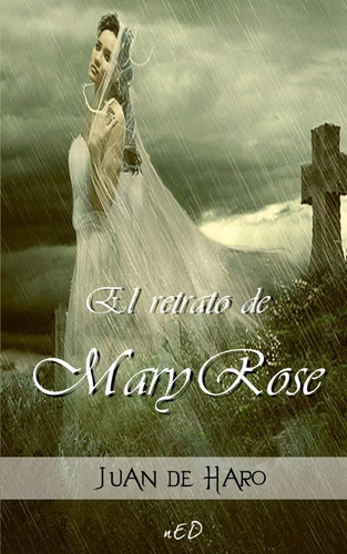 Libro El Retrato Mary Rose- Juan De Haro