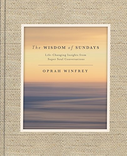 Book : The Wisdom Of Sundays: Life-changing Insights From...