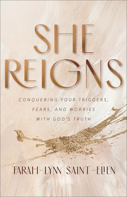 Libro She Reigns: Conquering Your Triggers, Fears, And Wo...