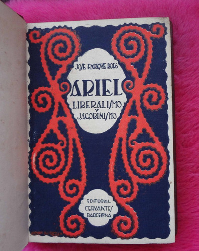 Ariel - Liberalismo Y Jacobinismo De Jose Enrique Rodo 