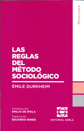 Reglas Del Metodo Sociologico, Las, de Durkheim-Rinesi. Editorial Gorla, tapa blanda, edición 1 en español