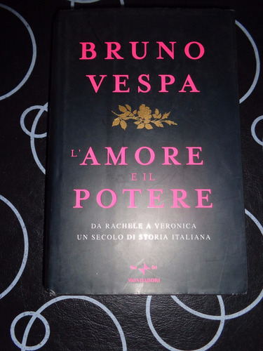 L´amore E Il Potere - Bruno Vespa 