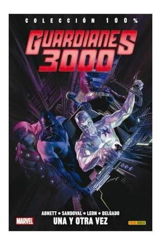 Guardianes 3000: Una Y Otra Vez (100% Marvel)