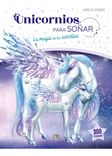 Unicornios Para Soñar - La Magia De Las Estrellas