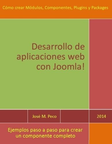 Desarrollar Aplicaciones Web Con Joomla Creacion De, De Peco, José M.. Editorial Createspace Independent Publishing Platform En Español