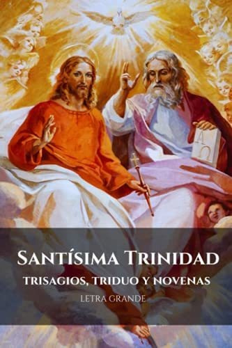 Libro : Santisima Trinidad. Trisagios, Triduo Y Novenas _k