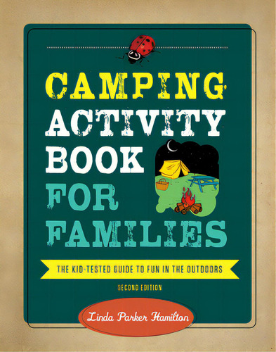 Camping Activity Book For Families: The Kid-tested Guide To Fun In The Outdoors, De Hamilton, Linda. Editorial Falcon Pr Pub, Tapa Blanda En Inglés