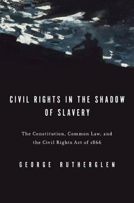 Libro Civil Rights In The Shadow Of Slavery - George A. R...