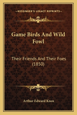 Libro Game Birds And Wild Fowl: Their Friends And Their F...