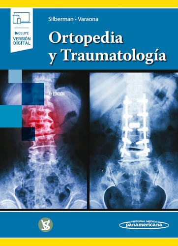 ORTOPEDIA Y TRAUMATOLOGÍA : LIBRO + EBOOK, de SILBERMAN-VARAONA, OSCAR., vol. 1.0. Editorial Médica Panamericana, tapa blanda, edición 4 en español, 2018