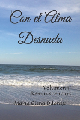 Libro Con El Alma Desnuda: Volumen 1: Reminiscencias - Di...