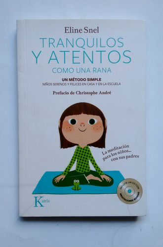 Tranquilos Y Atentos Una Rana - Meditación - Eline Snel (Usado)