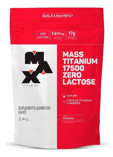 Max Titanium - Mass Titanium 17500 Zero Lactose - Suplemento Em Pó - Sabor Morango