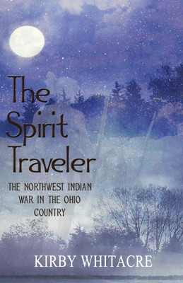 Libro The Spirit Traveler, The Northwest Indian War In Th...