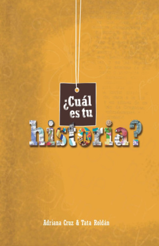 Libro: Cuál Es Tu Historia: Conócete Más, Cumple Tus Sueños