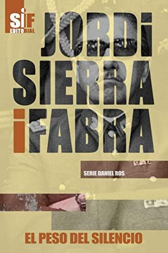 Libro: El Peso Del Silencio (serie Daniel Ros) (spanish Edit
