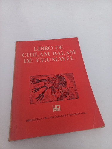 Libro De Chilam Balam De Chumayel - Unam
