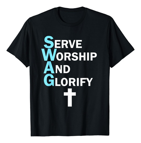 Jesús Swag Servir Adoración Y Glorificar La Fe Camiseta