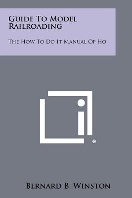 Libro Guide To Model Railroading: The How To Do It Manual...