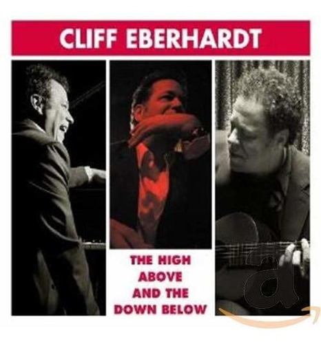 Cd High Above And The Down Below - Eberhardt, Cliff