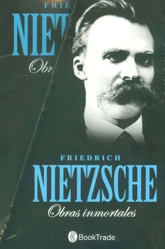 Obras Inmortales. Friedrich Nietzsche - Nietzsche, Friedrich