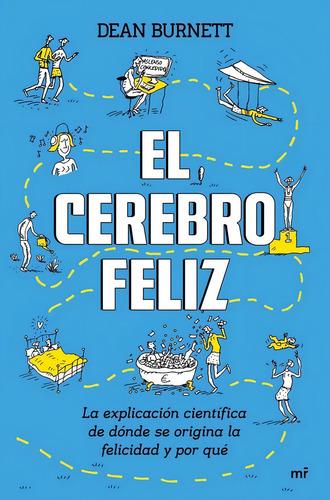 El Cerebro Feliz, De Burnett, Dean. Editorial Ediciones Martínez Roca, Tapa Blanda En Español