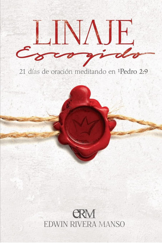 Libro: Linaje Escogido: 21 Días De Oración Meditando En 1 Pe