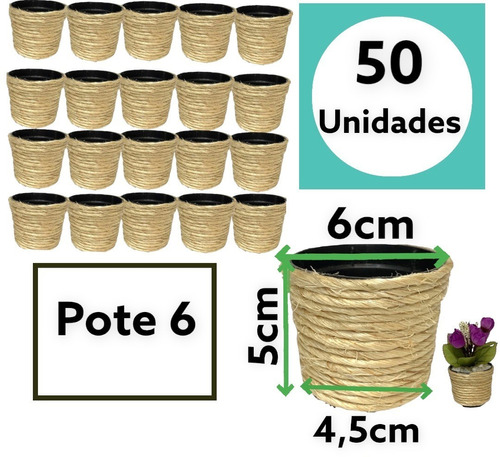 50 Mini Vaso Sisal  Natural 6x5cm Atacado Menor Preço  