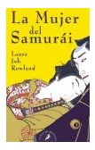 Libro Mujer Del Samurai (letras De Bolsillo) De Rowland Laur