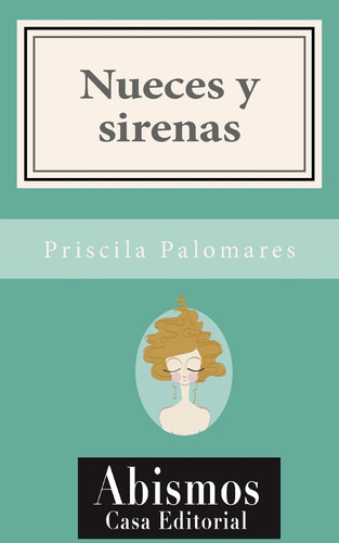 Libro: Nueces Y Sirenas (spanish Edition)
