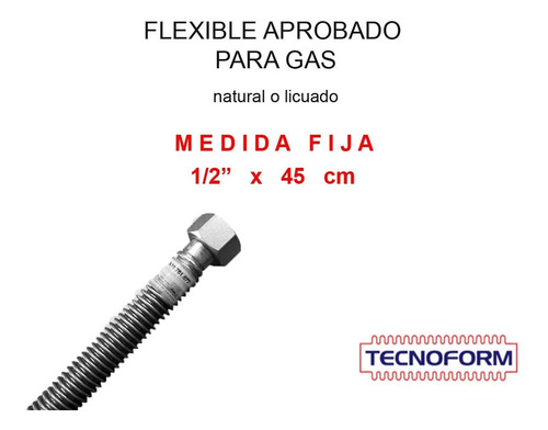 Imagen 1 de 3 de Flexible Aprobado Para Gas Medida Fija 1/2 X 45 Cm Tecnoform