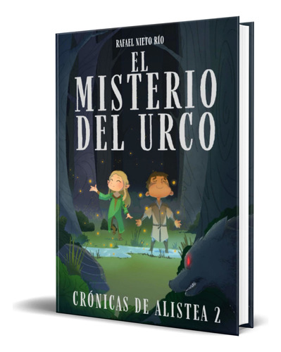 EL MISTERIO DEL URCO, de Rafael Nieto Río. Editorial Independently Published, tapa blanda en español, 2020
