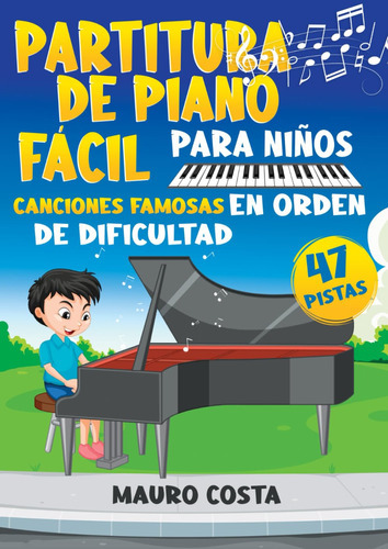 Partitura De Piano Fácil Para Niños: Canciones Famosas E 