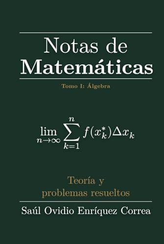 Notas De Matemáticas Tomo I: Álgebra