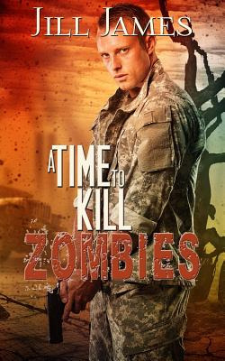 Libro A Time To Kill Zombies - James, Jill
